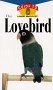 The Lovebird : An Owner's Guide to a Happy, Healthy Pet (Owner's Guide to a Happy, Healthy Pet)